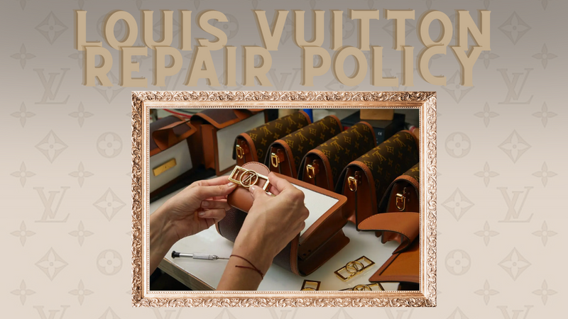 Louis Vuitton Repair Policy